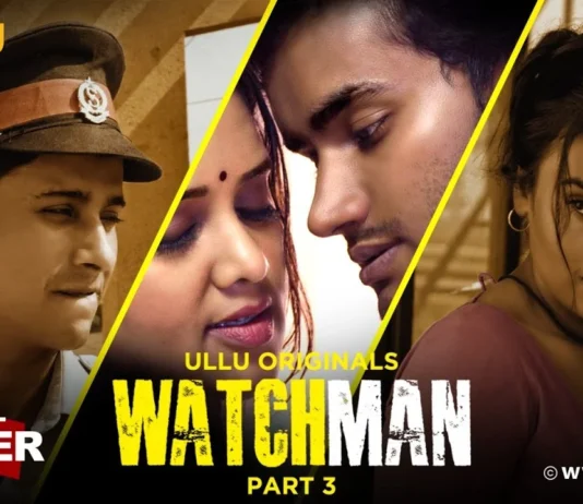 Watchman part 3 ullu web series